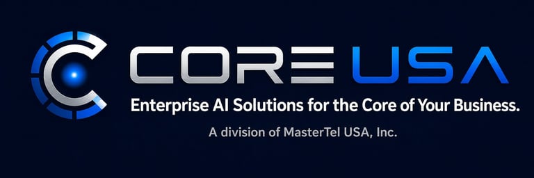 CORE USA logo with tagline Enterprise AI Solutions for the Core of Your Business, a division of MasterTel USA, Inc.